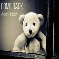Andy Bach - Come Back