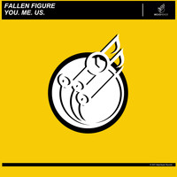 Fallen Figure - You. Me. Us.