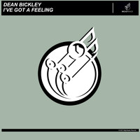Dean Bickley - I've Got a Feeling
