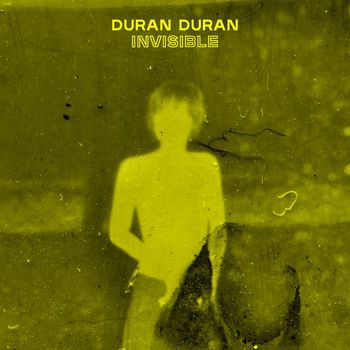 Duran Duran - INVISIBLE