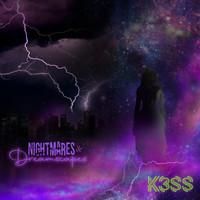 K3SS - Nightmares & Dreamscapes