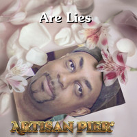 Artisan Pier - Are Lies