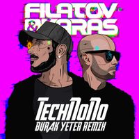 Filatov & Karas - TechNoNo (Burak Yeter Remix)