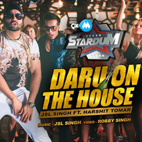 JSL Singh - Daru On The House (Stardum)