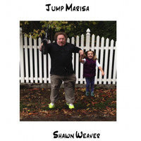 Shawn Weaver - Jump Marisa