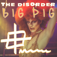 The Disorder - Big Pig