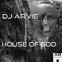 Dj Arvie - House of God