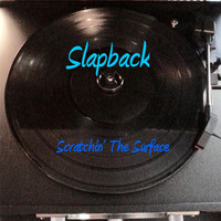 Slapback - Scratching' the Surface