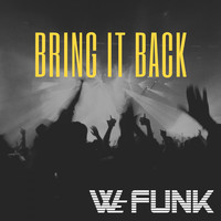 We Funk - Bring It Back