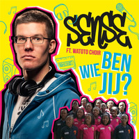 Sense - Wie Ben Jij (feat. Watoto Choir)