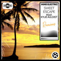 Mind Electric feat. Kylie Auldist - Sweet Escape (Remixes)