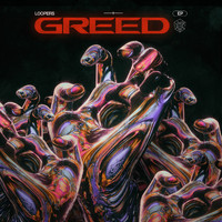 Loopers - Greed (Explicit)