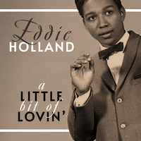 Eddie Holland - A Little Bit of Lovin'