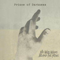 He who walks behind the rows - Prince of Darkness