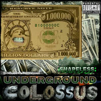 Shapeless - Underground Colossus (Explicit)