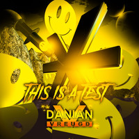 Danian Vreugd / - This Is A Test