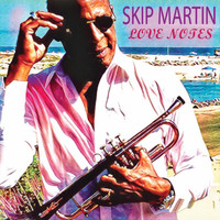 Skip Martin - Love Notes