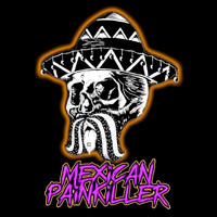 Mexican Painkiller / - Mexorcist