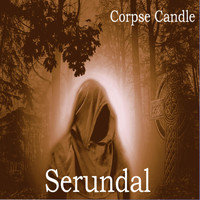 Serundal - Corpse Candle