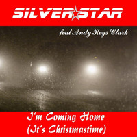 Silver Star - I'm Coming Home (It's Christmastime) [feat. Andy Keys Clark]