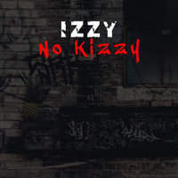 IZZY / - No Kizzy