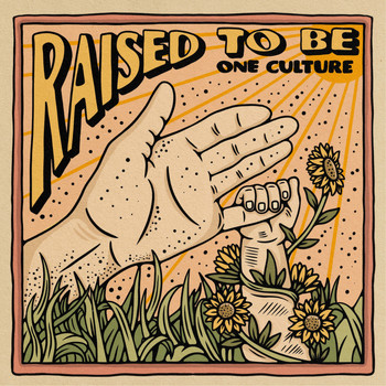 One Culture - Raised to Be