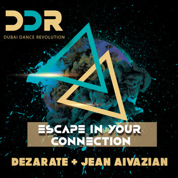 Dezarate & Jean Aivazian - Escape In Your Connection