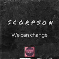 Scorpson - We can change