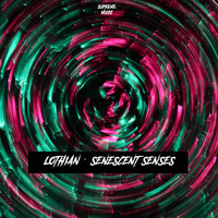 Lothian - Senescent Senses
