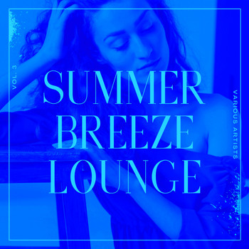 Various Artists - Summer Breeze Lounge, Vol. 3