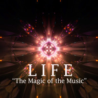Life - The Magic of the Music