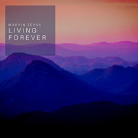 Marvin Zeyss - Living Forever