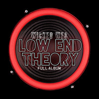 Wicked Wes - Low End Theory