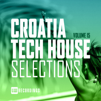 Various Artists - Croatia Tech House Selections, Vol. 15