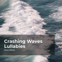 Sleep Waves - Crashing Waves Lullabies