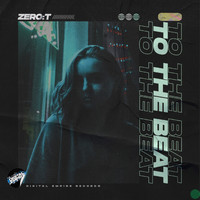 Zero:T - To The Beat