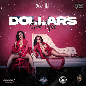 Chad Hype - Dollars (Explicit)