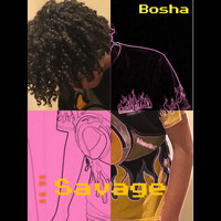 Bosha - Savage (Explicit)
