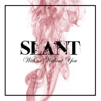 Slant - With or Without You