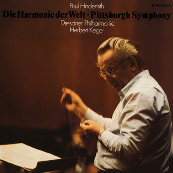 Herbert Kegel & Dresdner Philharmonie - Hindemith: Die Harmonie der Welt / Pittsburgh Symphony