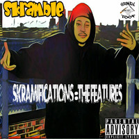 Skramble - Skramifications: The Features (Explicit)