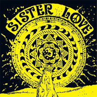 Sister Love - The Sister Love Experience