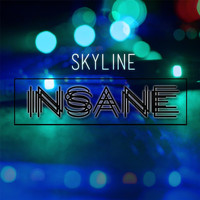 SKYLINE - Insane