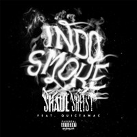 Shade Sheist - Indo Smoke (feat. Quictamac) (Explicit)
