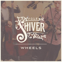 Shiver - Wheels