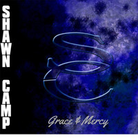 Shawn Camp - Grace & Mercy