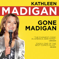 Kathleen Madigan - Gone Madigan (Explicit)