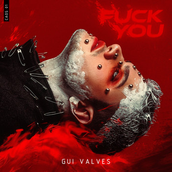 Gui Valves - Fuck You (Explicit)