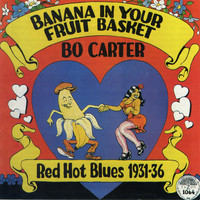 Bo Carter - Banana In Your Fruit Basket