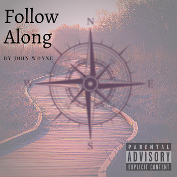 John Wayne - Follow Along (Explicit)